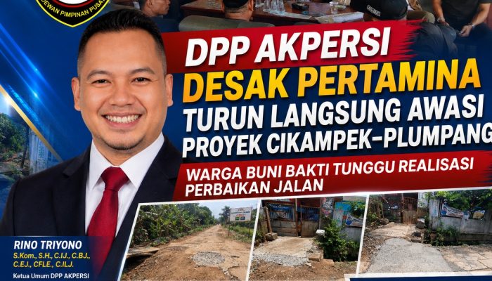DPP AKPERSI Desak Pertamina Turun Langsung Awasi Proyek Cikampek–Plumpang Warga Buni Bakti Tunggu Realisasi Perbaikan Jalan